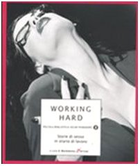 Working hard. Storie di sesso in orario di lavoro book