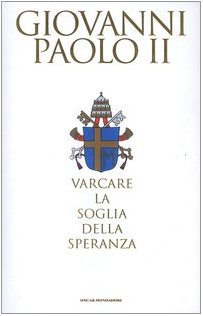 Varcare la soglia della speranza Religion & Esotericism