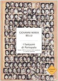 I fantasmi di Portopalo. Natale 1996: la morte di 300 clandestini e il silenzio dell'Italia (Strade blu. Non Fiction) Books