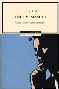 I nuovi maschi. Come vivono, come cambiano (Oscar saggi, Band 755) Social Sciences