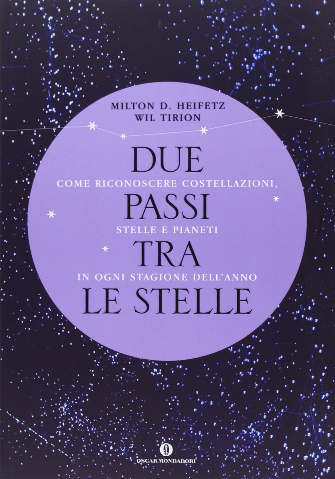 Due passi tra le stelle. Come riconoscere costellazioni, stelle e pianeti in ogni stagione dell'anno Leisure, Home & Garden