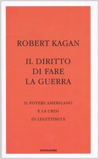 Il diritto di fare la guerra. Il potere americano e la crisi di legittimità (Frecce) Politics & History