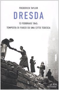 Dresda. 13 febbraio 1945: tempesta di fuoco su una città tedesca (Le scie) Social Sciences