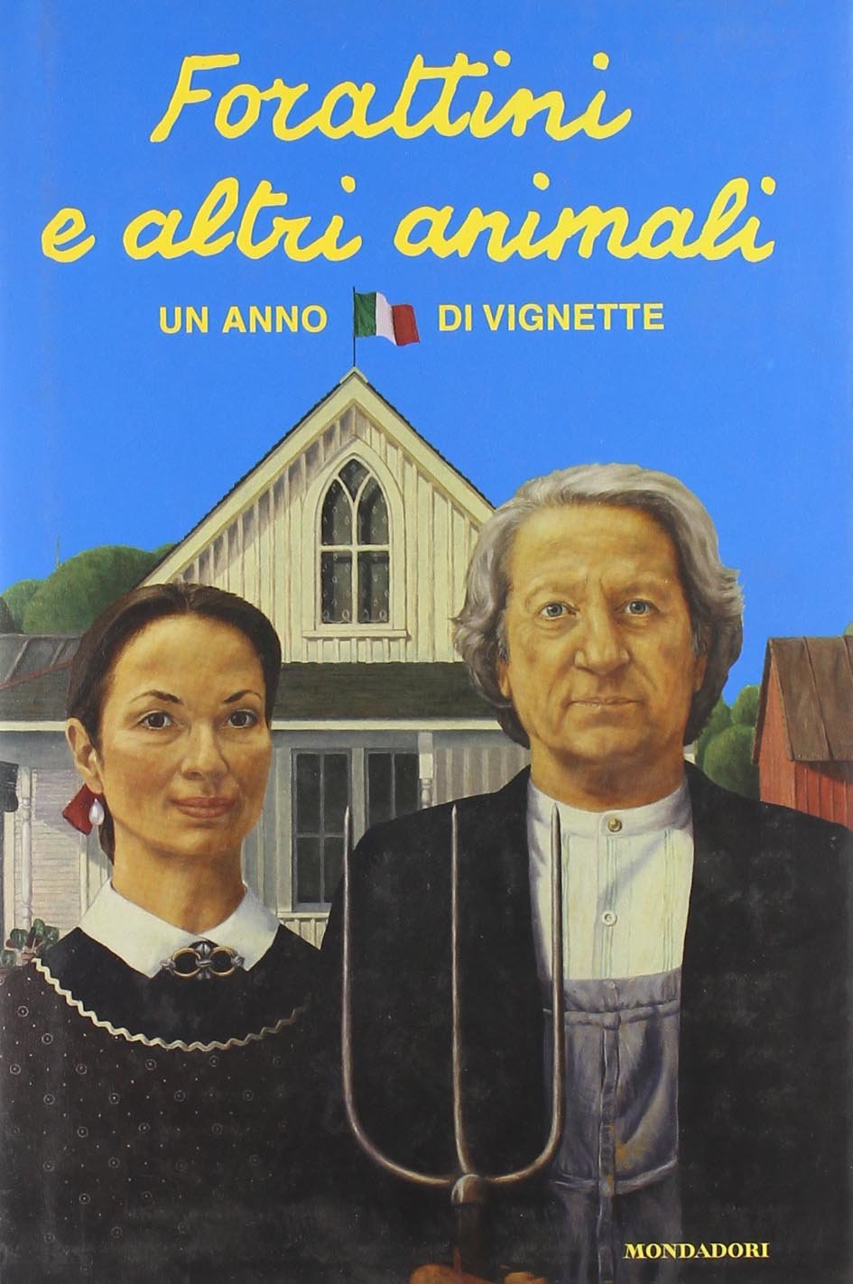 Forattini e altri animali. Un anno di vignette (I libri di Giorgio Forattini) Cartoons