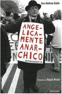 Angelicamente anarchico. Autobiografia (Ingrandimenti) Politics & Society