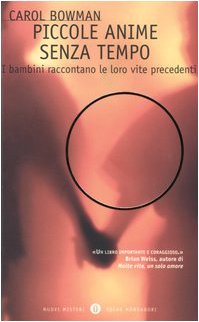 Piccole anime senza tempo. I bambini raccontano le loro vite precedenti (Oscar nuovi misteri) Parents & Children