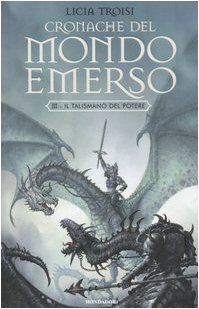 Il talismano del potere. Cronache del mondo emerso (Vol. 3) (Massimi della fantascienza) Contemporary literature