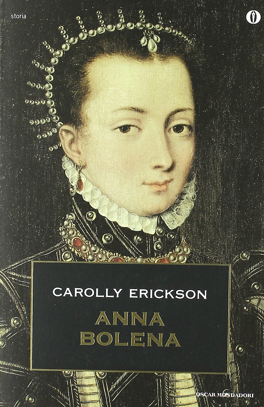 Anna Bolena (Oscar storia, Band 360) Memories