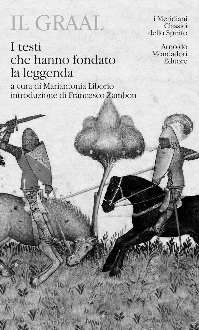 Il Graal. I testi che hanno fondato la leggenda book