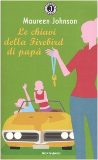 Le chiavi della Firebird di papà (Gaia junior, Band 133) Novels & Short Stories