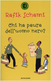 Chi ha paura dell'uomo nero?: Ausgezeichnet mit dem Illustrationspreis für Kinder- und Jugendbücher 2004 (Junior -8) Non-fiction