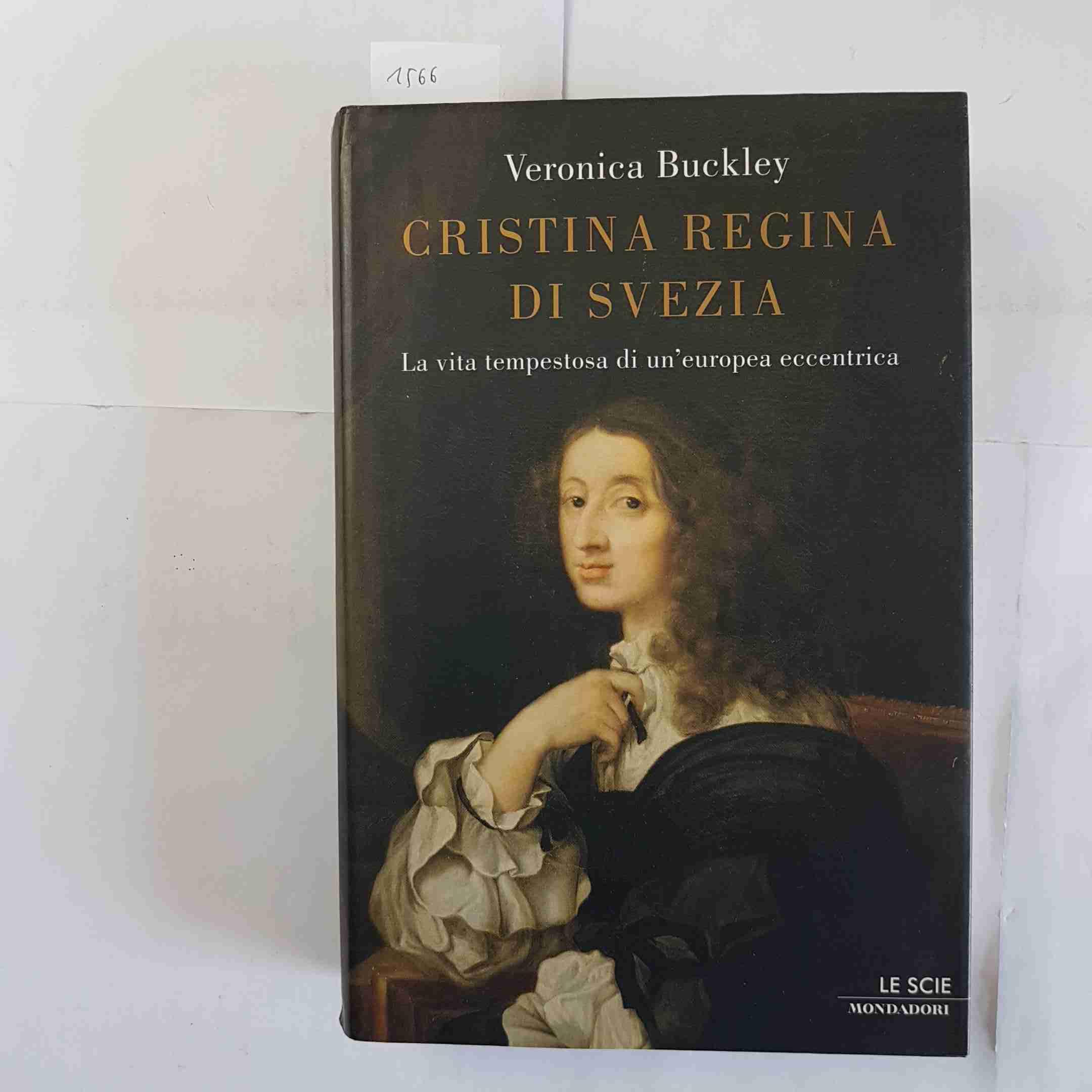 Cristina regina di Svezia. La vita tempestosa di un'europea eccentrica (Le scie) Memories