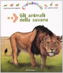 Gli animali della savana (Curiosando, Band 4) Children's books