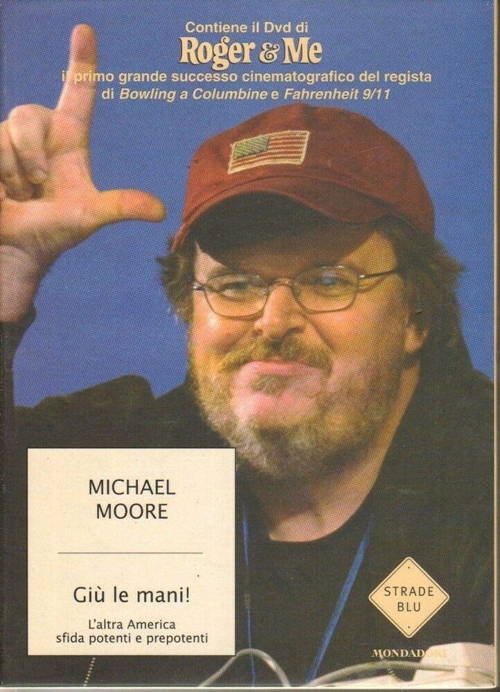 Giù le mani! L'altra America sfida potenti e prepotenti. Con DVD (Strade blu. Non Fiction) Politics & History