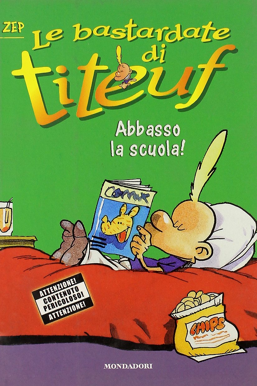 Abbasso la scuola! Le bastardate di Titeuf (Vol. 1) Novels & Short Stories