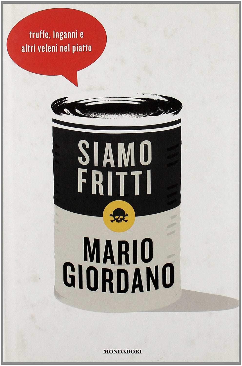 Siamo fritti. Truffe, inganni e altri veleni nel piatto (Frecce) Leisure, Home & Garden