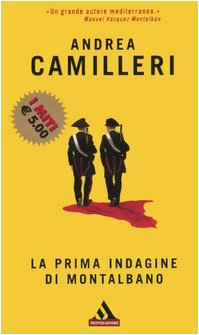 La prima indagine di Montalbano (I miti, Band 317) Essays & Short Stories