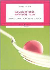 Mangiare Bene, Mangiare Sano. Dubbi cd