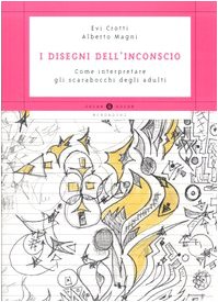 I disegni dell'inconscio. Come interpretare gli scarabocchi degli adulti (Oscar guide) Books