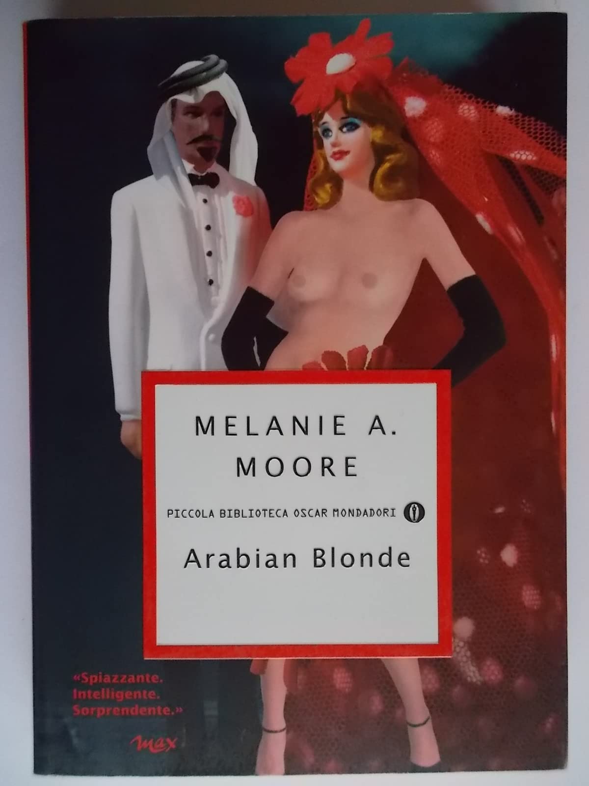 Arabian Blonde (Piccola biblioteca oscar, Band 417) Contemporary literature