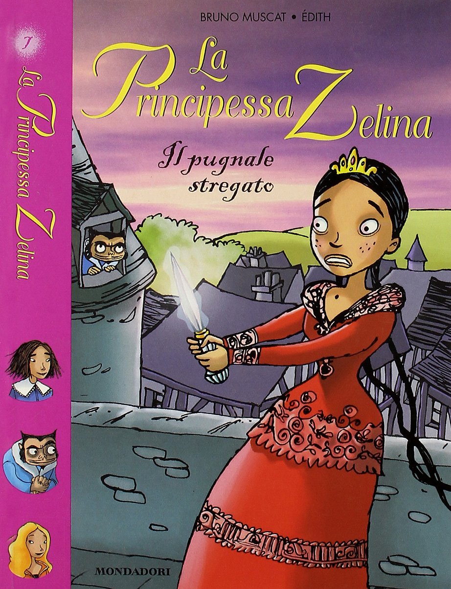 Il pugnale stregato. La principessa Zelina: 7 Novels & Short Stories