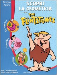 Scopri la geometria con the Flintstones. Per il 1° biennio book