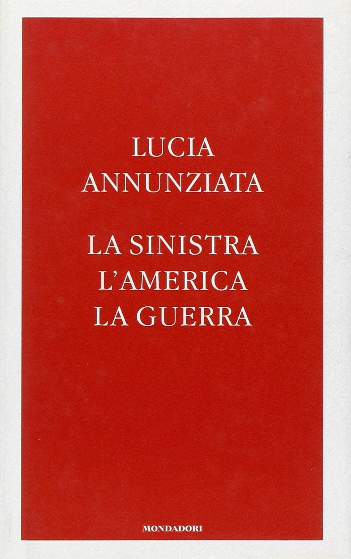 La sinistra, l'America, la guerra (Frecce) Social Sciences