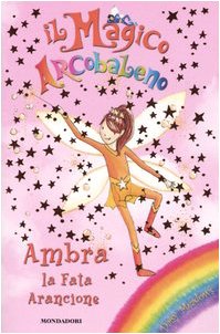 Ambra, la fata arancione. Il magico arcobaleno book