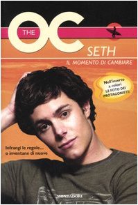 Seth. Il momento di cambiare. The O.C. book