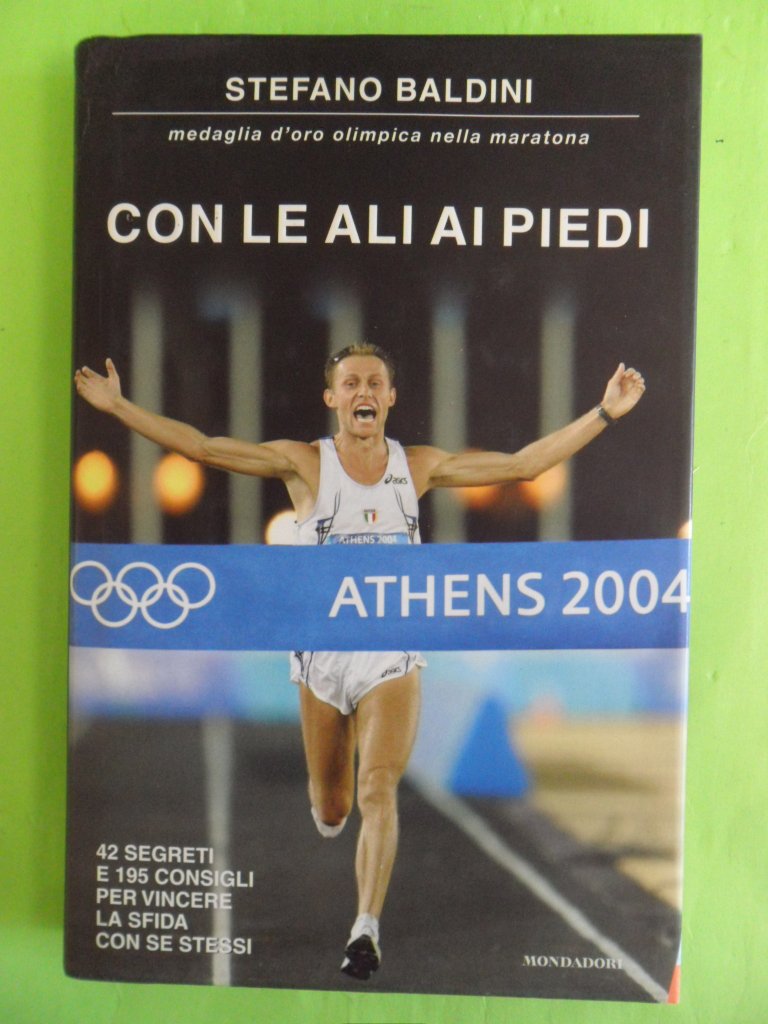 Con le ali ai piedi. 42 segreti e 195 consigli per vincere la sfida con se stessi (Comefare) Leisure & Fun