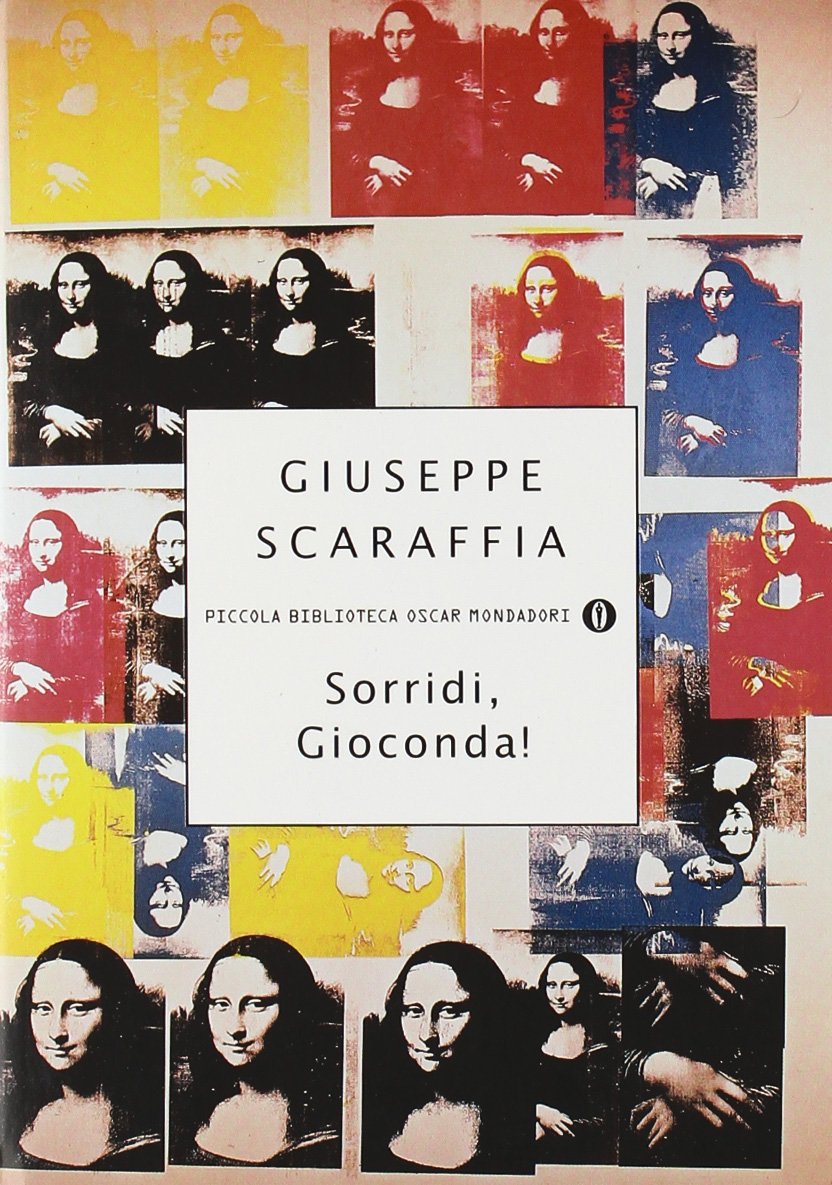 Sorridi,Gioconda! (Piccola biblioteca oscar, Band 433) Classics