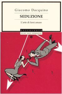 Seduzione. L'arte di farsi amare book