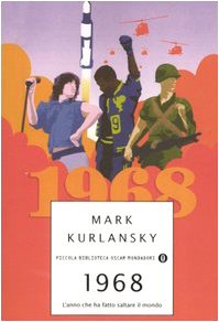 1968. L'anno che ha fatto saltare il mondo (Piccola biblioteca oscar, Band 435) Books