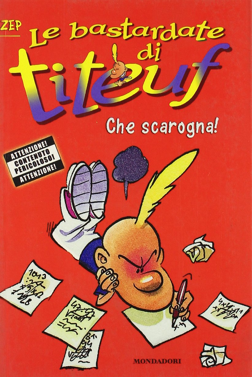 Che scarogna! Le bastardate di Titeuf (Vol. 4) Novels & Short Stories