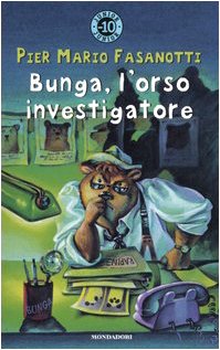 Bunga, l'orso investigatore (Junior -10) Novels & Short Stories