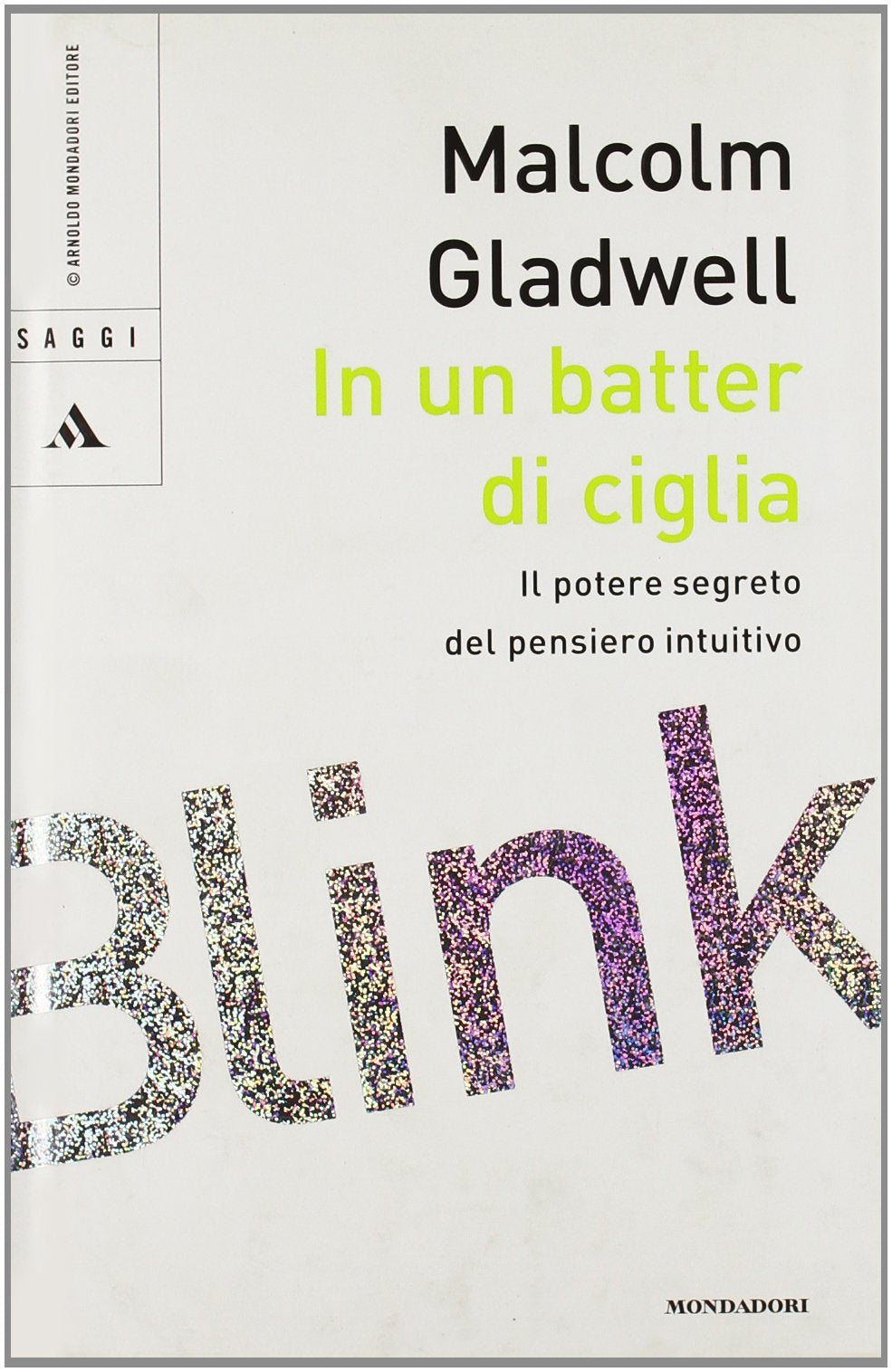 In un batter di ciglia. Il potere segreto del pensiero intuitivo book