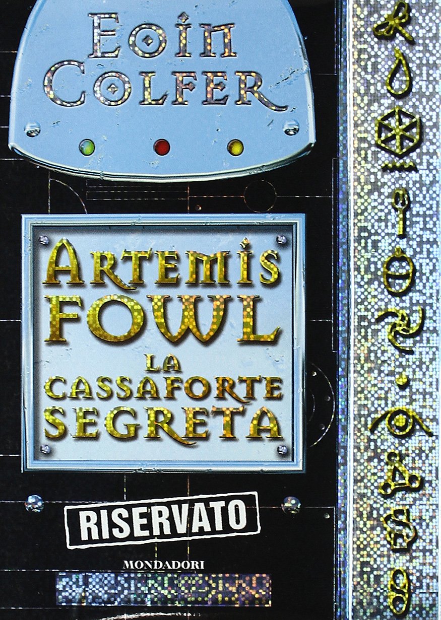 La cassaforte segreta. Artemis Fowl Novels & Short Stories