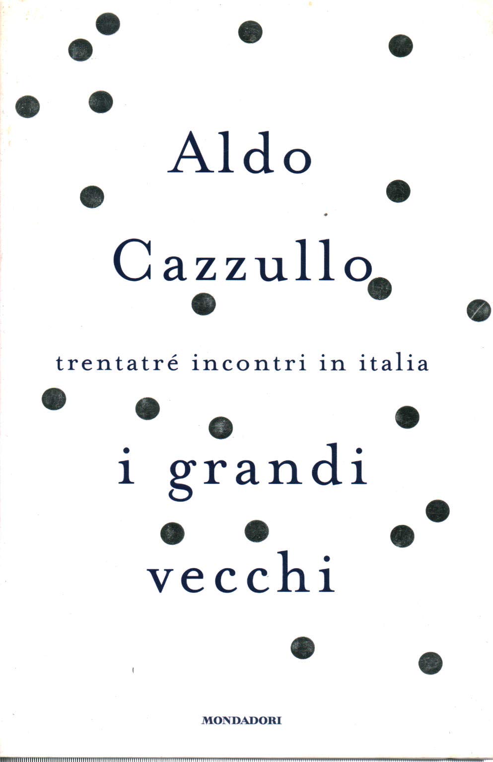 I grandi vecchi. Trentatré incontri in Italia (Frecce) Books