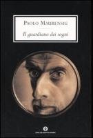 Il guardiano dei sogni (Oscar scrittori moderni, Band 1905) Contemporary literature