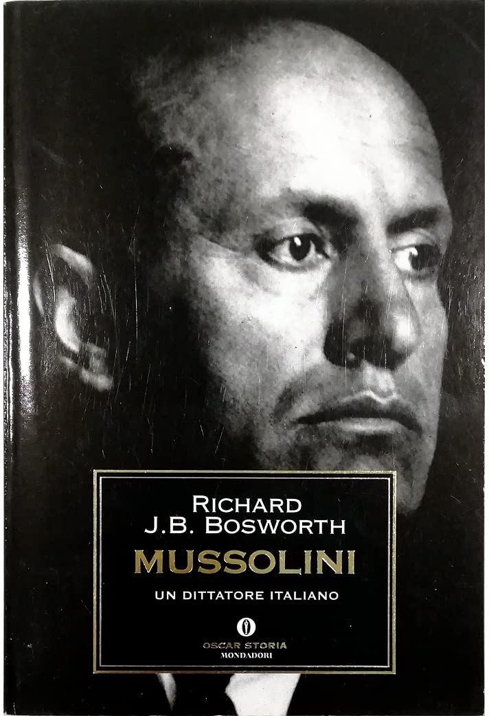 Mussolini. Un dittatore italiano (Oscar storia, Band 401) Politics & Society