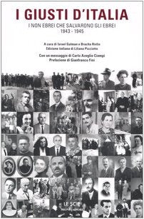 I giusti d'Italia. I non ebrei che salvarono gli ebrei. 1943-1945 (Le scie) German history