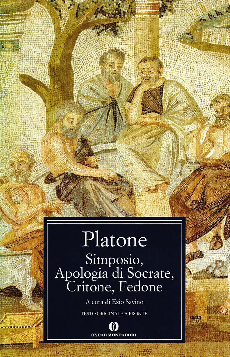 Simposio-Apologia di Socrate-Critone-Fedone. Testo greco a fronte (Oscar classici greci e latini, Band 3) Philosophy