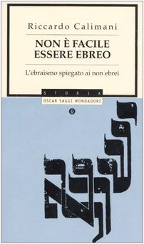Non è facile essere ebreo. L'ebraismo spiegato ai non ebrei (Oscar saggi, Band 791) Religion & Esotericism