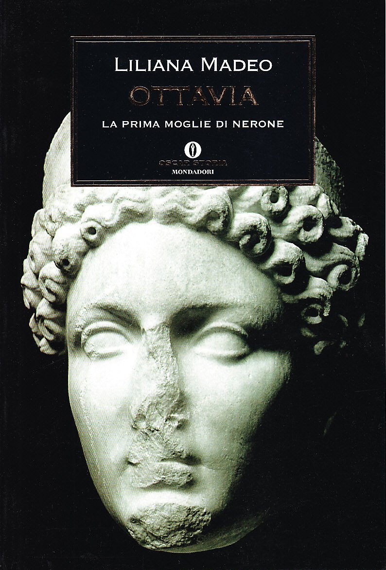 Ottavia. La prima moglie di Nerone (Oscar storia, Band 405) Memories