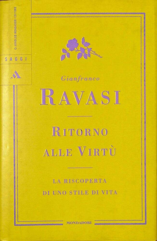 Ritorno alle virtù. La riscoperta di uno stile di vita (Saggi) Religion & Esotericism