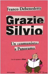 Grazie Silvio. Un «comunista» a Panorama book