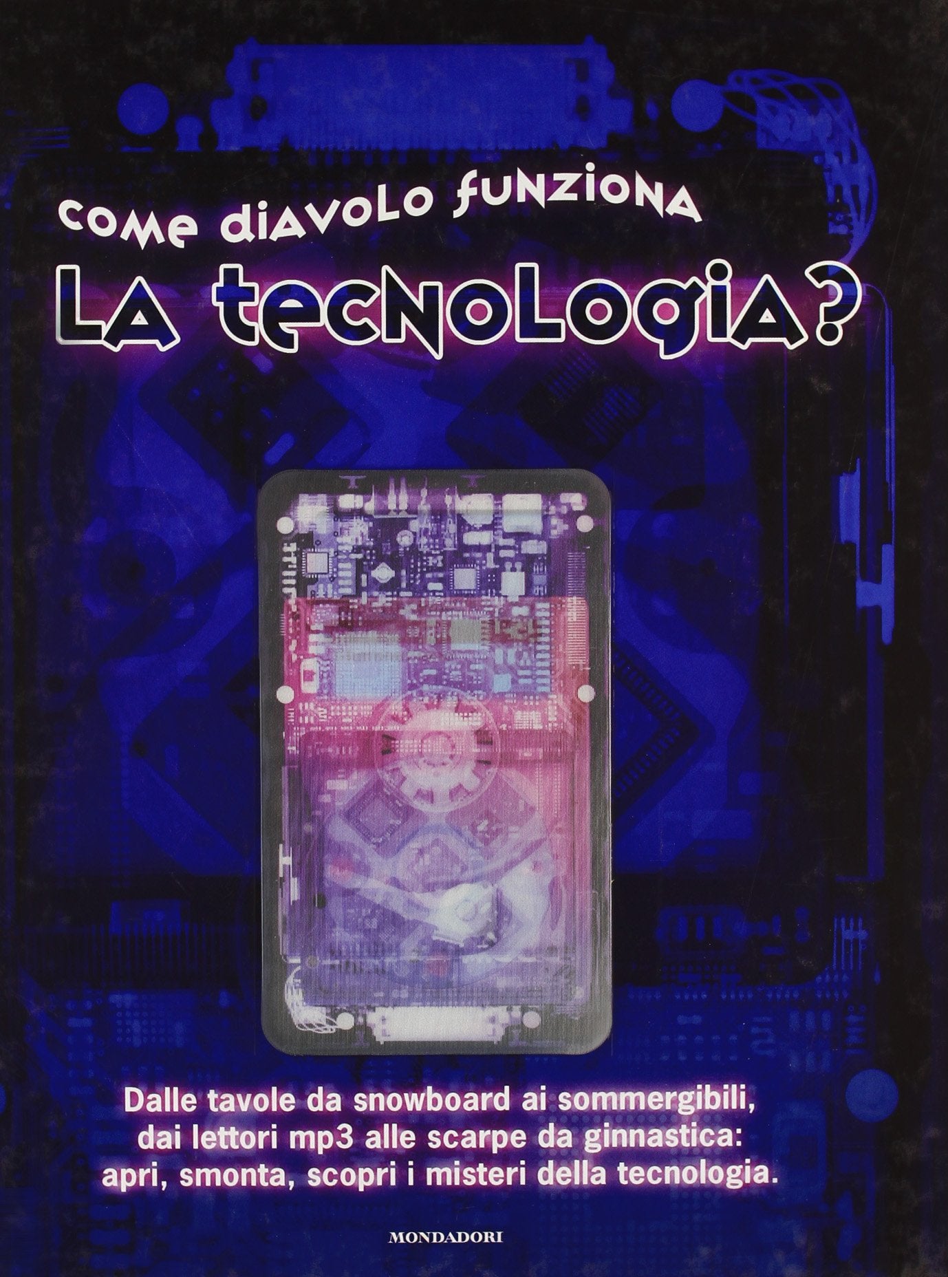 Come diavolo funziona la tecnologia? book