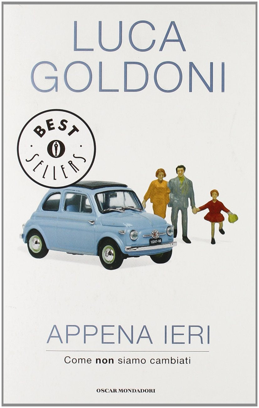 Appena ieri. Come non siamo cambiati (Oscar bestsellers, Band 1604) Social Sciences