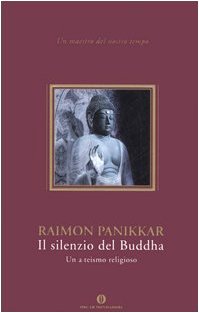 Il silenzio del buddha. Un a-teismo religioso Religion & Esotericism