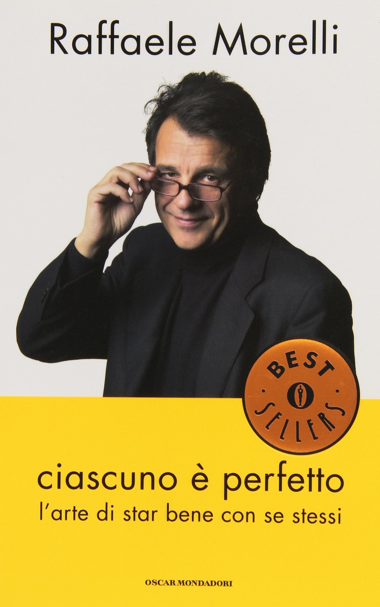 Ciascuno è perfetto. L'arte di star bene con se stessi (Oscar bestsellers, Band 1622) Books